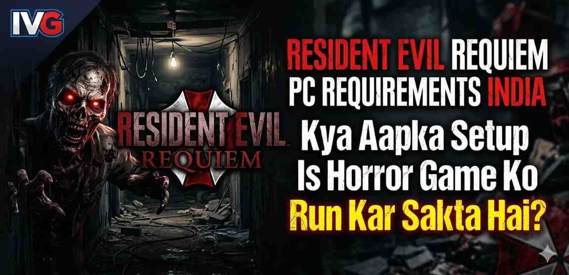 Resident Evil Requiem PC Requirements India